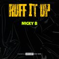 nicky b - RUFF IT UP (Explicit)