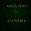 KYDYRBEK - Angel Voice