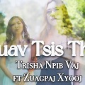 Zuag Paj Xyooj、Trisha Npib Vaj - Yuav tsis thov
