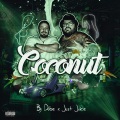 Dubé、Just Juice - Coconut (feat. Just Juice)(Explicit)