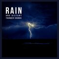 Rain and Distant Thunder Sounds