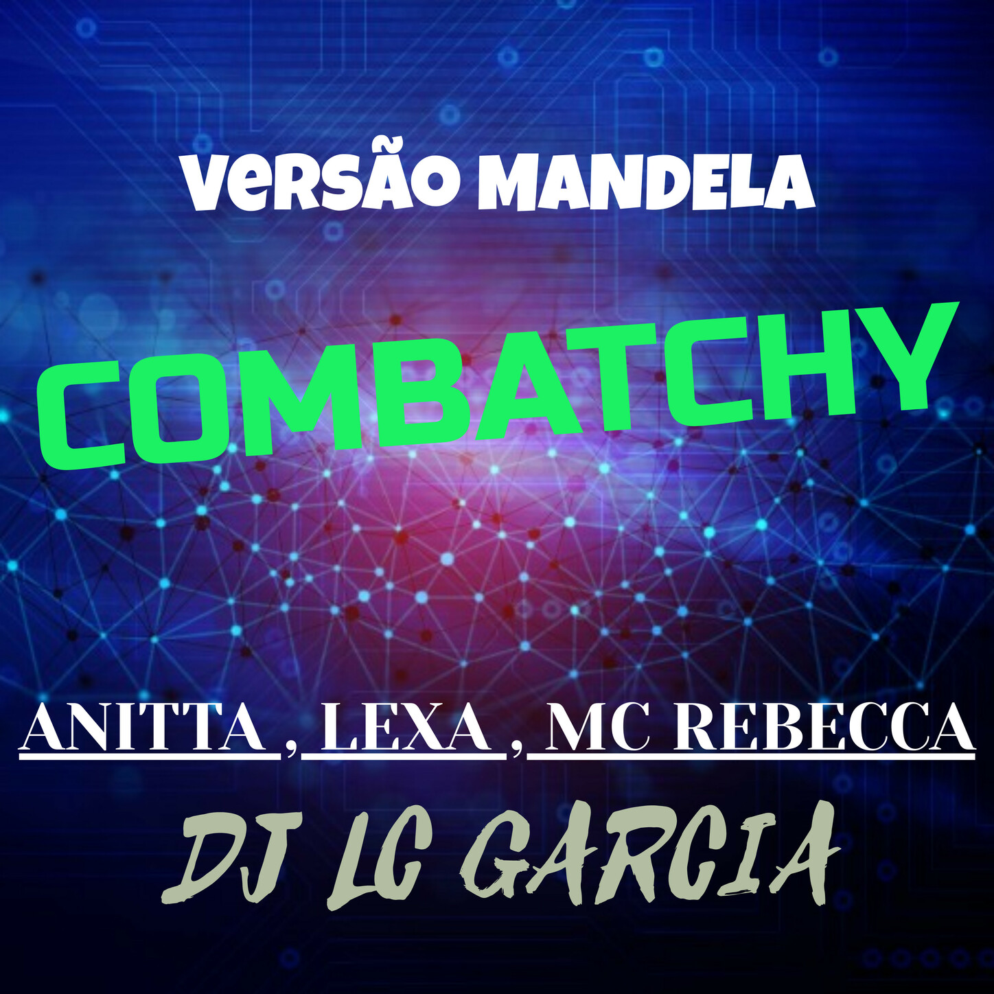 Dj Lc Garcia、Lexa - Combatchy , Versão Mandela