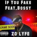Bossy、Zo Lyfe - If You Fake