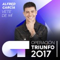 Vete De Mí (Operación Triunfo 2017)