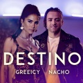 Greeicy、Nacho - Destino