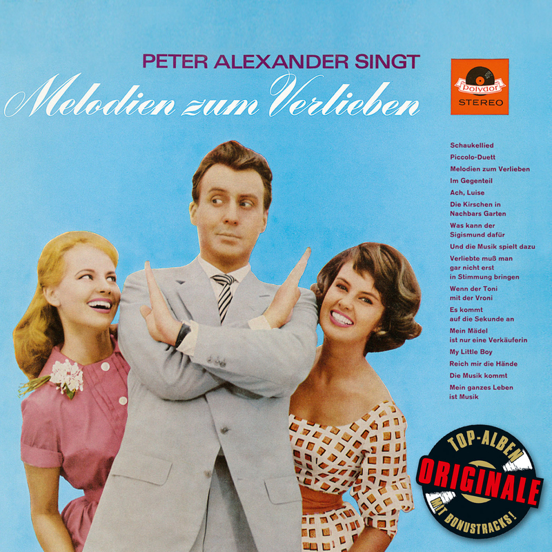 peter alexander - Verliebte muss man gar nicht erst in Stimmung bringen