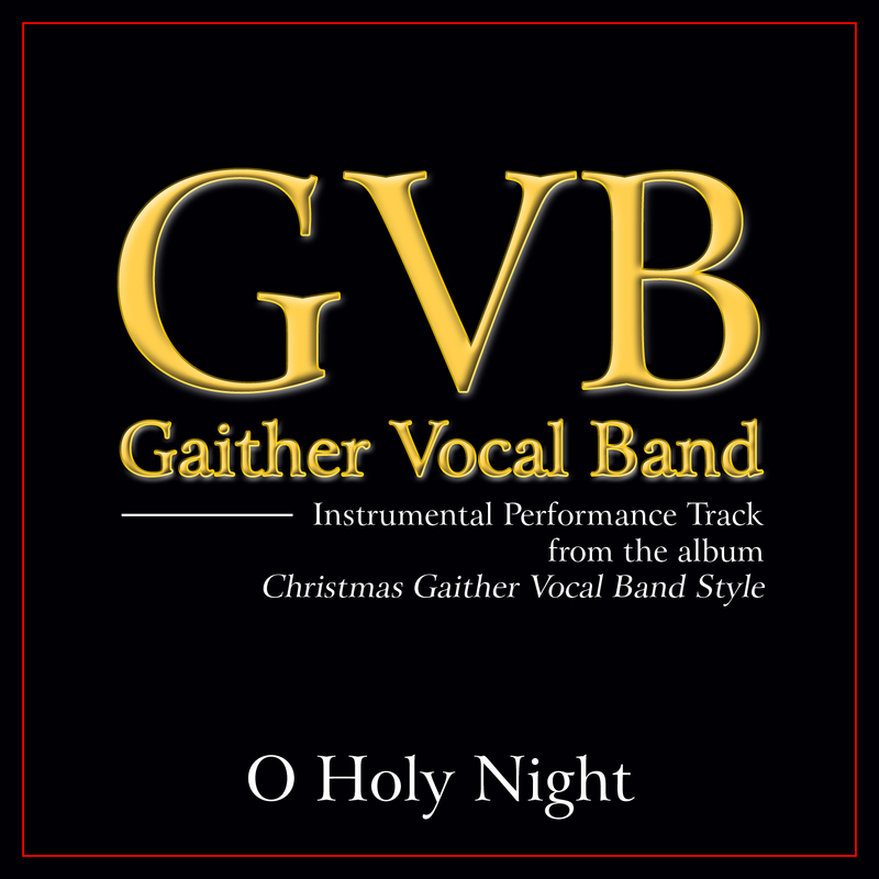 gaither vocal band - O Holy Night