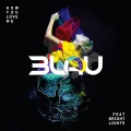 3LAU、Bright Lights - How You Love Me