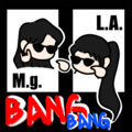 M.g.鸭萌、L.A.刘乐 - Bang Bang