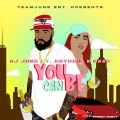 DJ June、Shyheim、Gabs - You Can Be