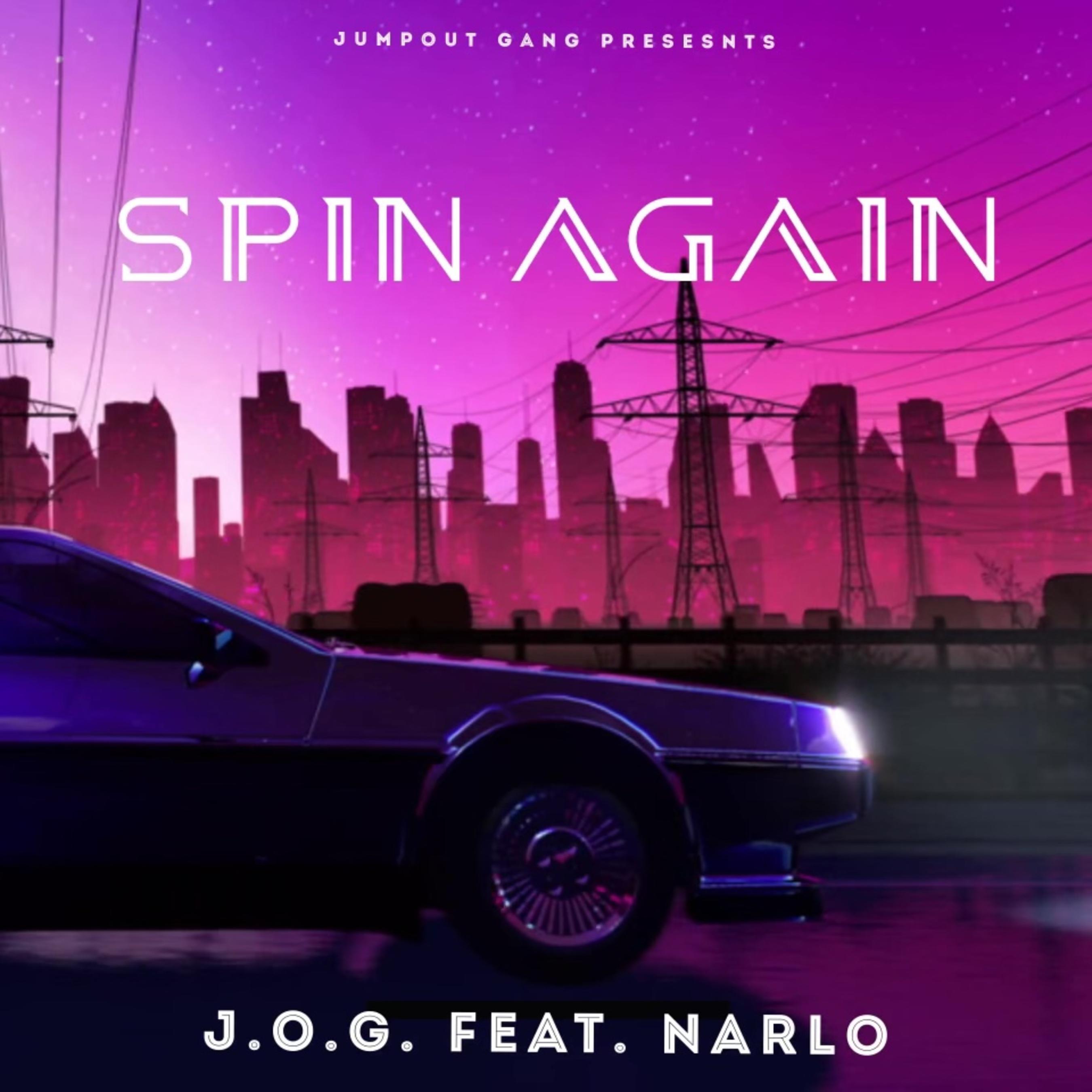 J.O.G、Narlo - Spin Again (Explicit)