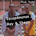 Yhean、Rey - Escapemonos