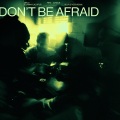 Don't Be Afraid (BluDeTigerRemix)