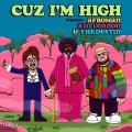 Kid Lennon、YHK Destin、Afroman - Cuz I'm High (Explicit)