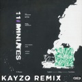 11 Minutes (Kayzo Remix|Explicit)