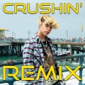 Crushin' (Remix|Explicit)