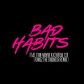 Bad Habits (feat. Tion Wayne & Central Cee)(Fumez The Engineer Remix|Explicit)