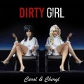Carol、Cheryl - Dirty Girl