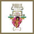 Pirulo Y La Tribu - La Calle Linda