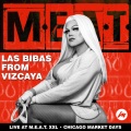 Las Bibas from Vizcaya - M.E.A.T. (Live at M.E.A.T. XXL Chicago Market Days|Explicit)