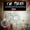 I’m Tired (feat. Anthony Hamilton & Baby Mill$)(Remix)