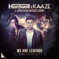 Kaaze、Jonathan Mendelsohn、Hardwell - We Are Legends