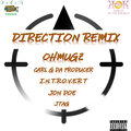 Jtag、OhMUGZ、Carl G Da Producer、I.N.T.R.O.V.E.R.T、Teno the Great、Jon Doe - Direction (Remix|Explicit)