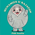 Munamies、Rajaton - Pidä huolta