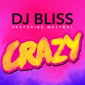 dj bliss、Melymel - Crazy