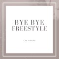 Lil Barte - Bye Bye Freestyle (Explicit)