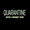CAP C、Pound banga、Narcissist - Quarantine (feat. Narcissist & Pound Banga)(Explicit)