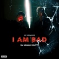 Dj Usman Bhatti - I Am Bad