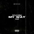 My Way (feat. Nest)(Explicit)