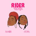 arya、imani - Rider (feat. Imani)(Rider Remix)