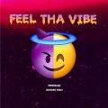 Awesome Pablo、Marmalade - Feel Tha Vibe (Explicit)