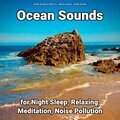 Ocean Sounds、Nature Sounds、Ocean Sounds to Relax To - Beach Sounds Noises for Healing