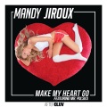 Mandy Jiroux、Mr. Polska - Make My Heart Go