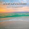 Meeresrauschen zum Entspannen