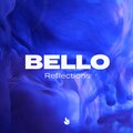 Bello - Reflections
