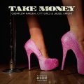 Take Money (Explicit)