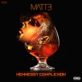 Hennessy Complexion (Explicit)