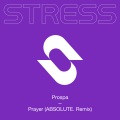 Prayer (ABSOLUTE. Remix)