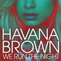 We Run The Night (Explicit)