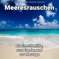 Meeresrauschen als Einschlafhilfe, zum Erholen und zur Massage