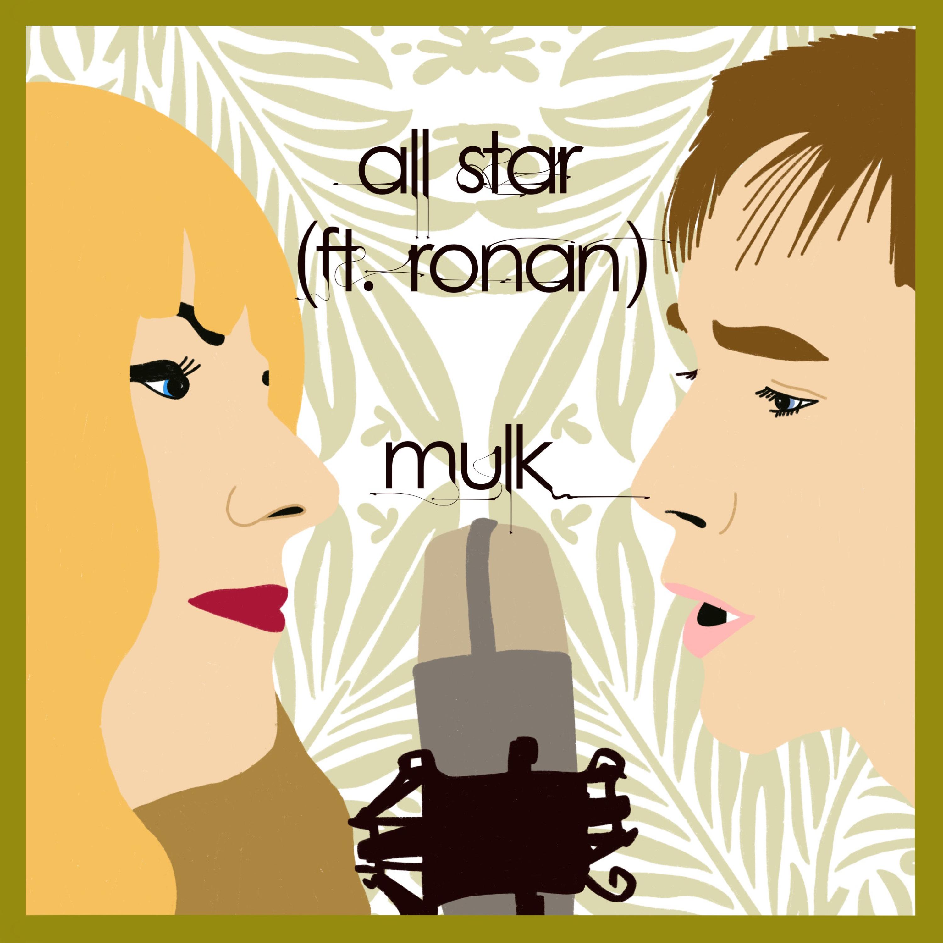 Mulk、Ronan - All Star (feat. Ronan)