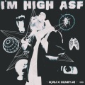 I'm High Asf (Explicit)