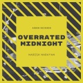 Naresh Narayan - Overrated Midnight