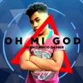 Juanzinhuo Gamer - Oh Mi God (Explicit)