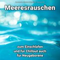 Meeresrauschen Aufnahmen、Naturgeräusche、Meeres Rauschen - Friede im Frühling