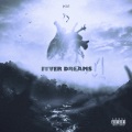 Fever Dreams (Explicit)